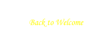 
         Back to Welcome